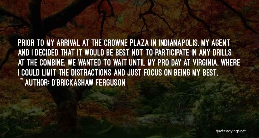 Being Pro Me Quotes By D'Brickashaw Ferguson