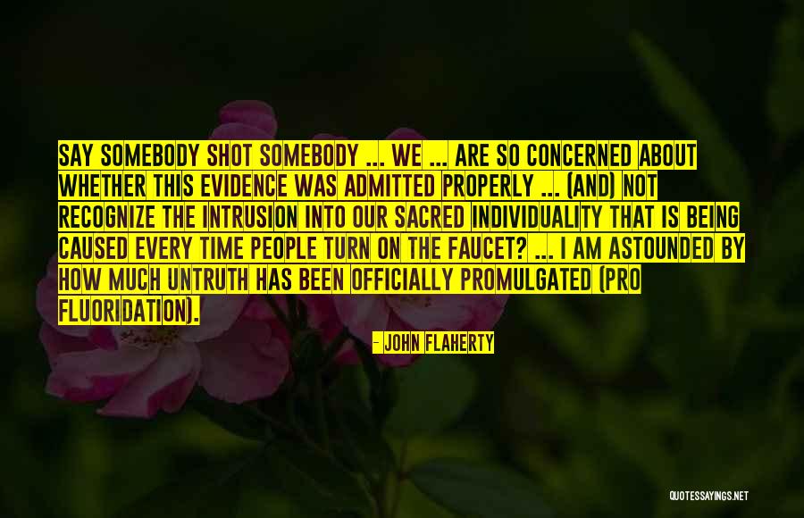Being Pro Me Quotes By John Flaherty