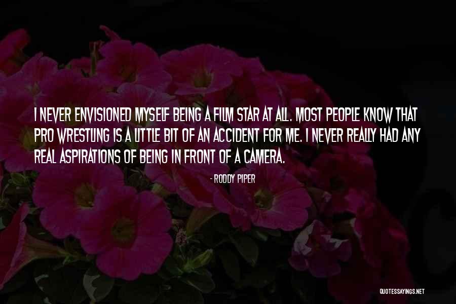 Being Pro Me Quotes By Roddy Piper