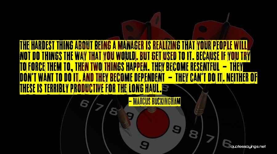 Being Productive Quotes By Marcus Buckingham Being Productive Quotes By Marcus Buckingham