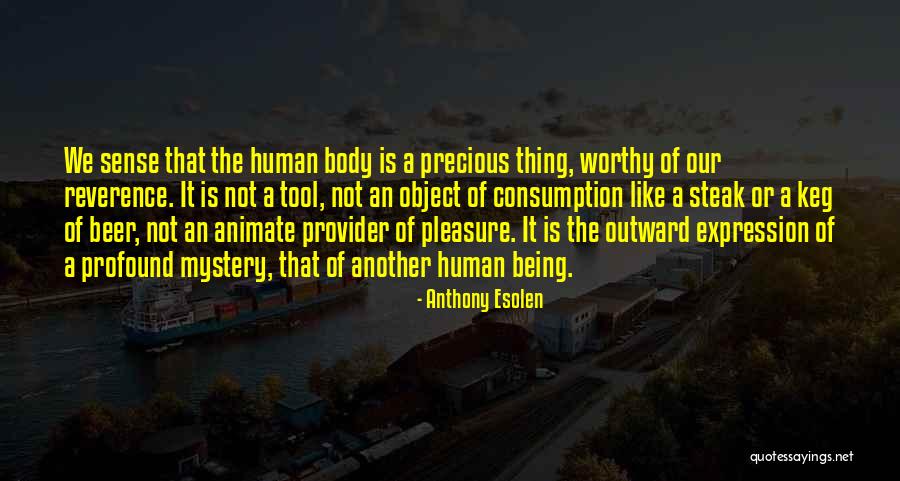Being Profound Quotes By Anthony Esolen Being Profound Quotes By Anthony Esolen