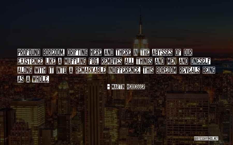Being Profound Quotes By Martin Heidegger Being Profound Quotes By Martin Heidegger