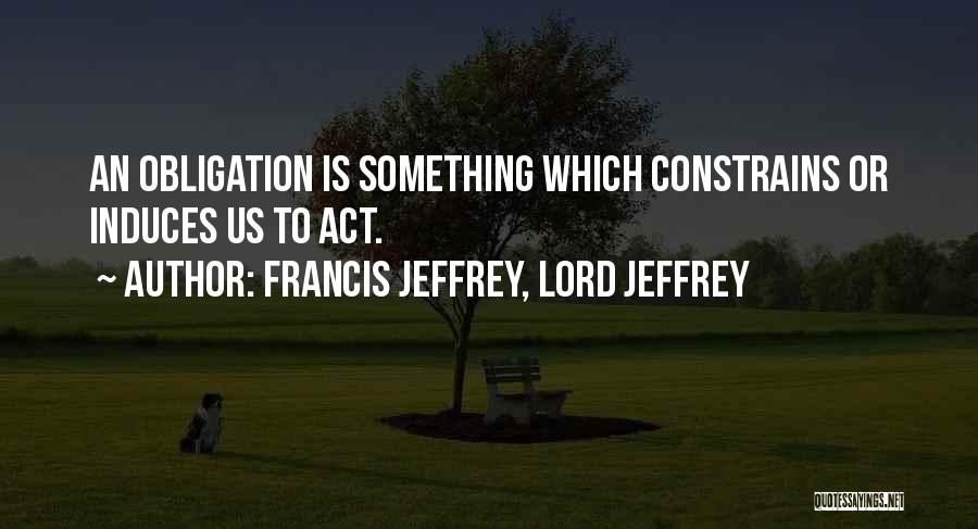 Being Promoted In Work Quotes By Francis Jeffrey, Lord Jeffrey