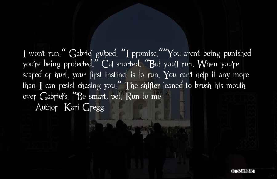 Being Protected Quotes By Kari Gregg