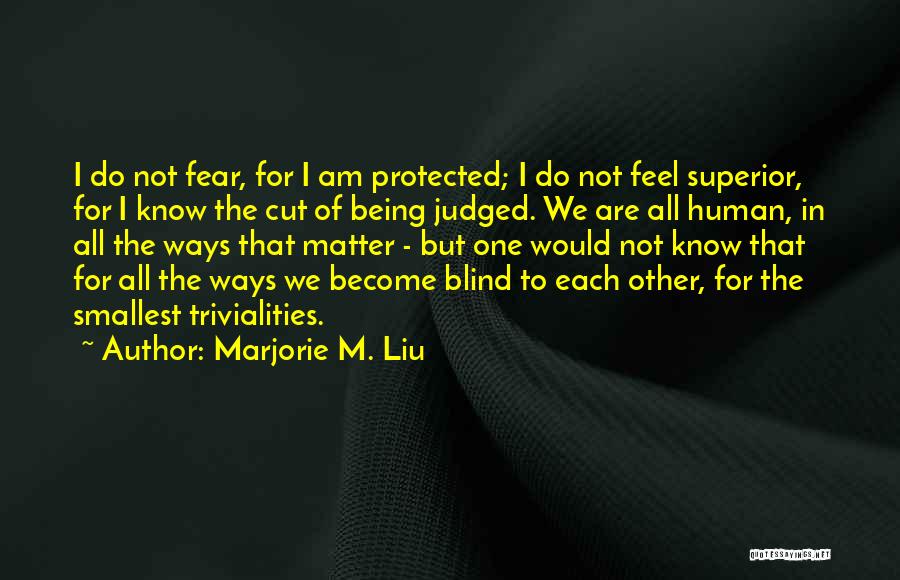 Being Protected Quotes By Marjorie M. Liu