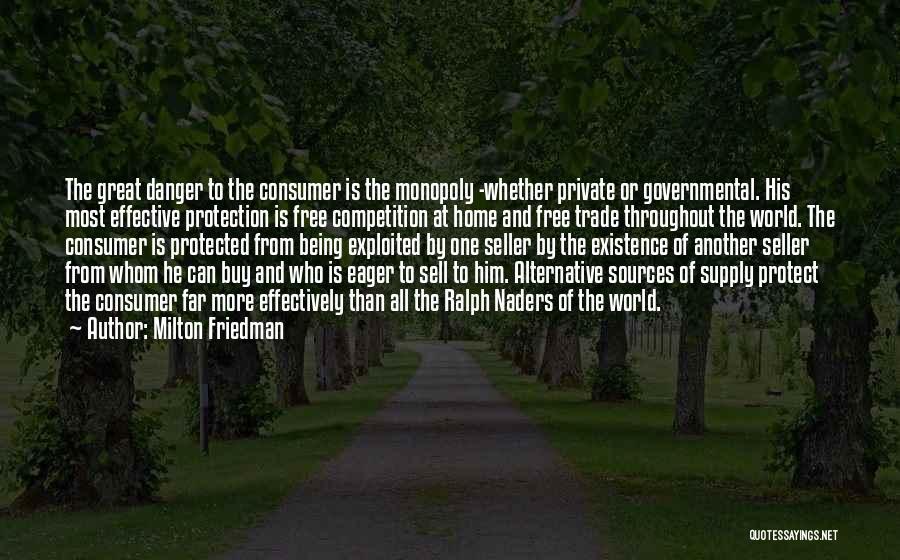 Being Protected Quotes By Milton Friedman