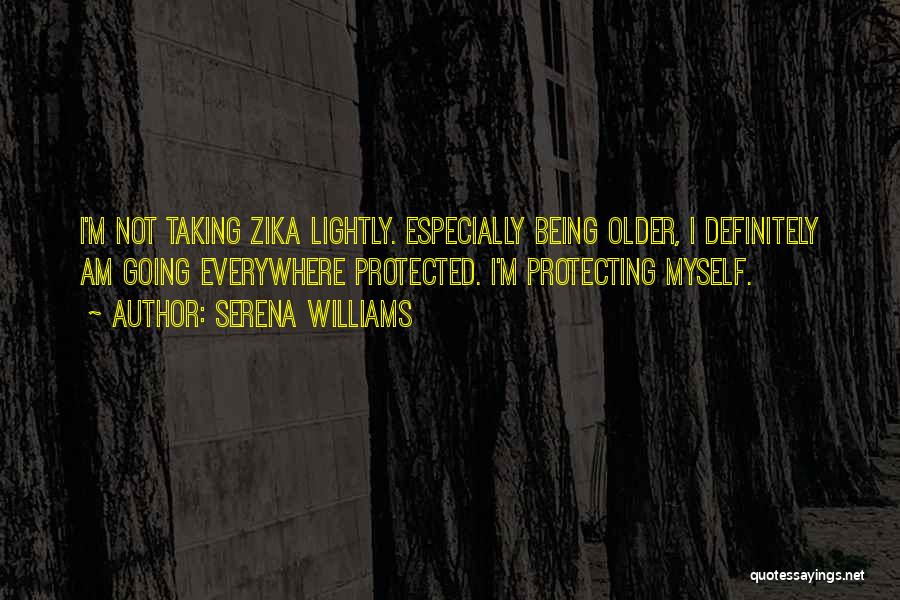 Being Protected Quotes By Serena Williams