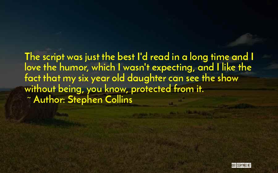 Being Protected Quotes By Stephen Collins