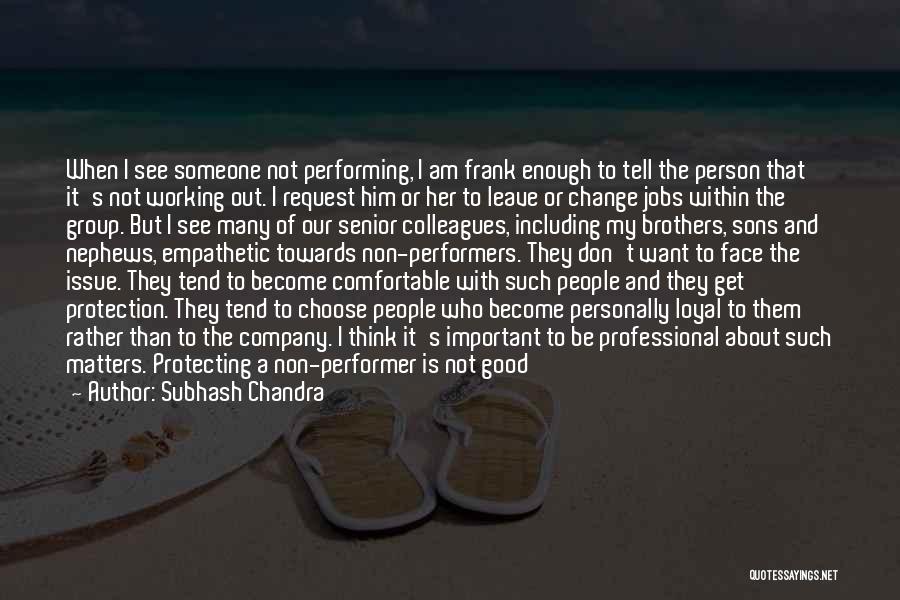 Being Protected Quotes By Subhash Chandra