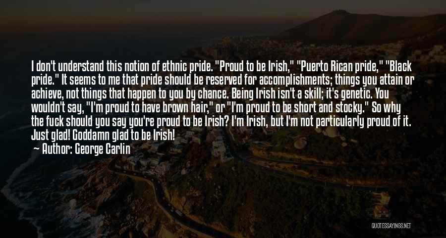 Being Proud Of Being Black Quotes By George Carlin