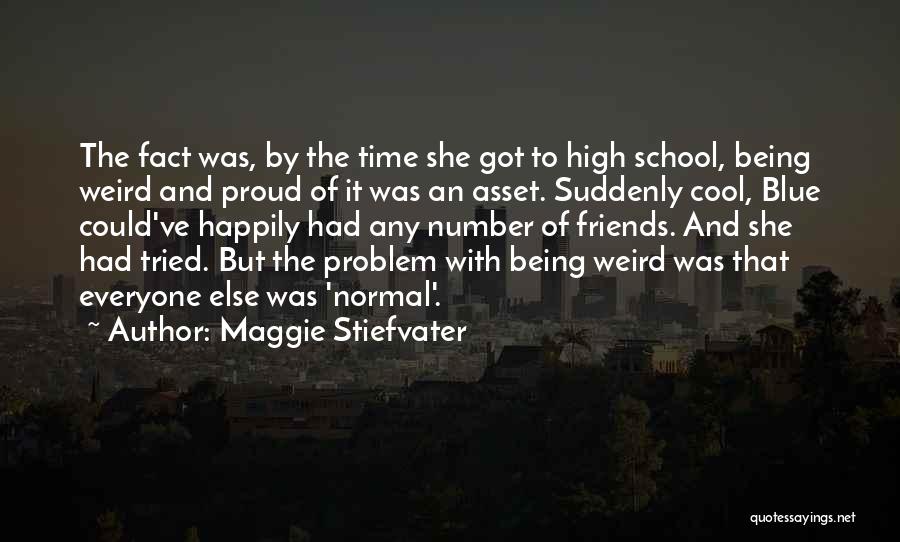 Being Proud Of Someone Else Quotes By Maggie Stiefvater