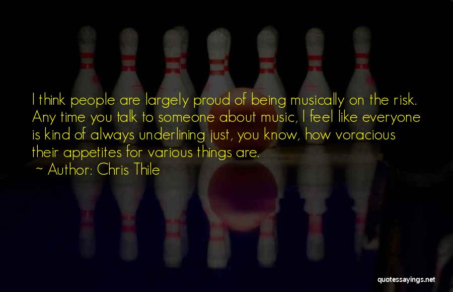 Being Proud Of Someone Quotes By Chris Thile