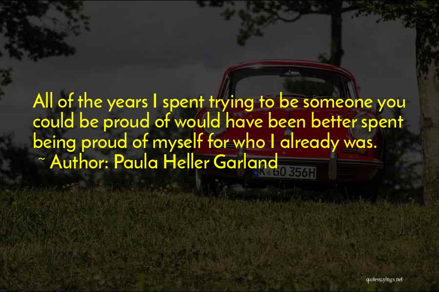 Being Proud Of Someone Quotes By Paula Heller Garland