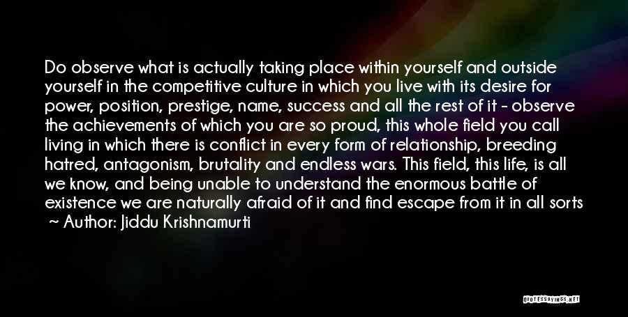 Being Proud Of Where You Live Quotes By Jiddu Krishnamurti