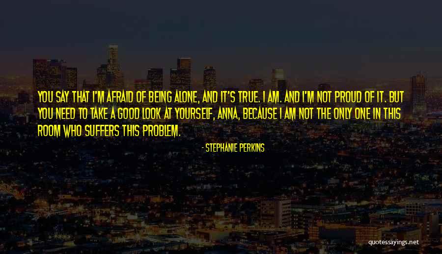 Being Proud Of Who I Am Quotes By Stephanie Perkins Being Proud Of Who I Am Quotes By Stephanie Perkins