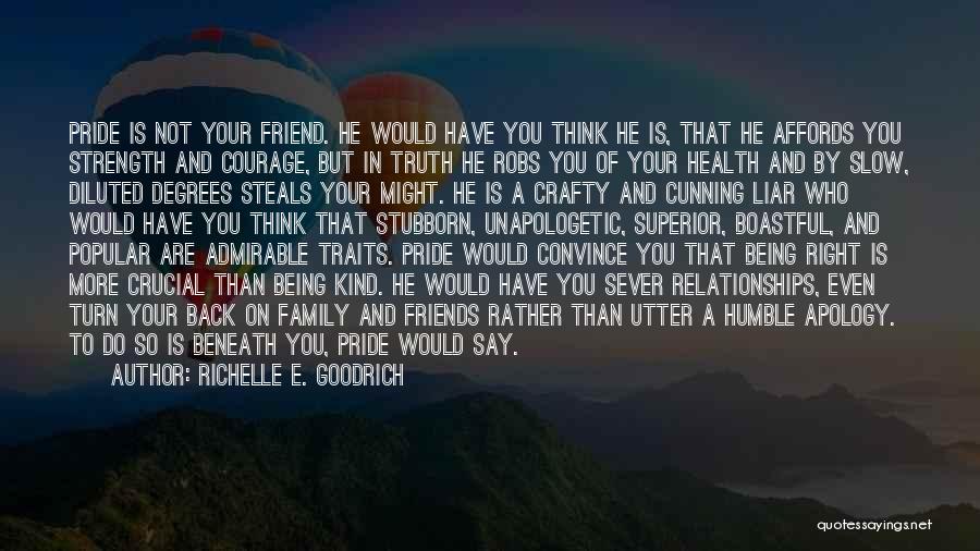 Being Proud Of Your Friend Quotes By Richelle E. Goodrich