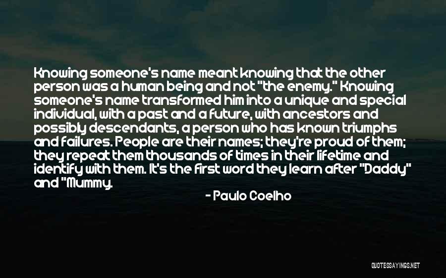 Being Proud Of Your Name Quotes By Paulo Coelho Being Proud Of Your Name Quotes By Paulo Coelho
