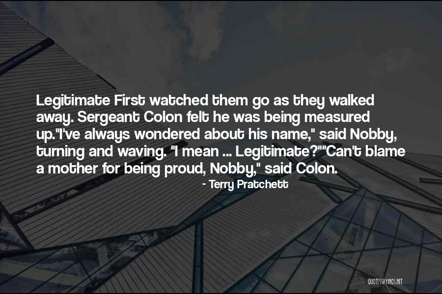 Being Proud Of Your Name Quotes By Terry Pratchett Being Proud Of Your Name Quotes By Terry Pratchett