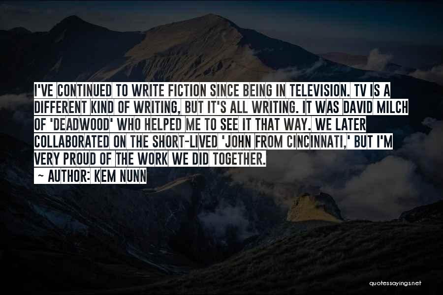 Being Proud Of Your Work Quotes By Kem Nunn