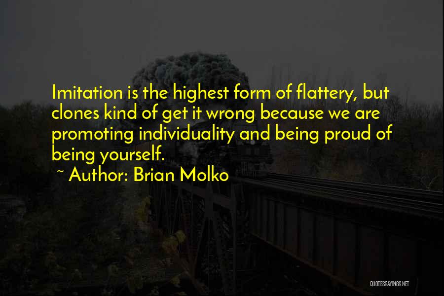 Being Proud Of Yourself Quotes By Brian Molko