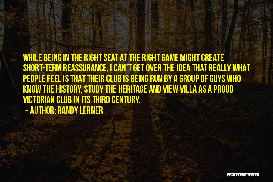 Being Proud Of Yourself Quotes By Randy Lerner