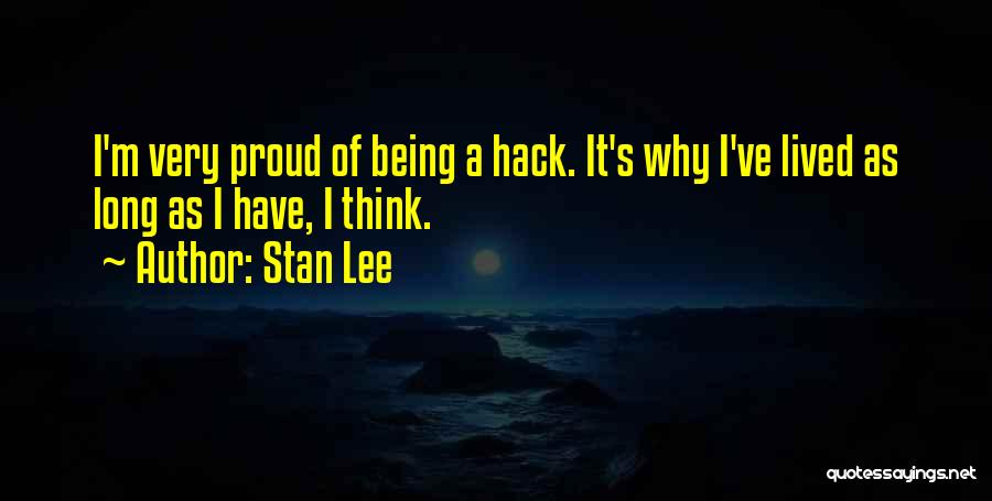 Being Proud Of Yourself Quotes By Stan Lee