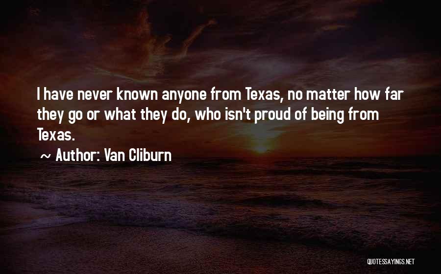 Being Proud Of Yourself Quotes By Van Cliburn