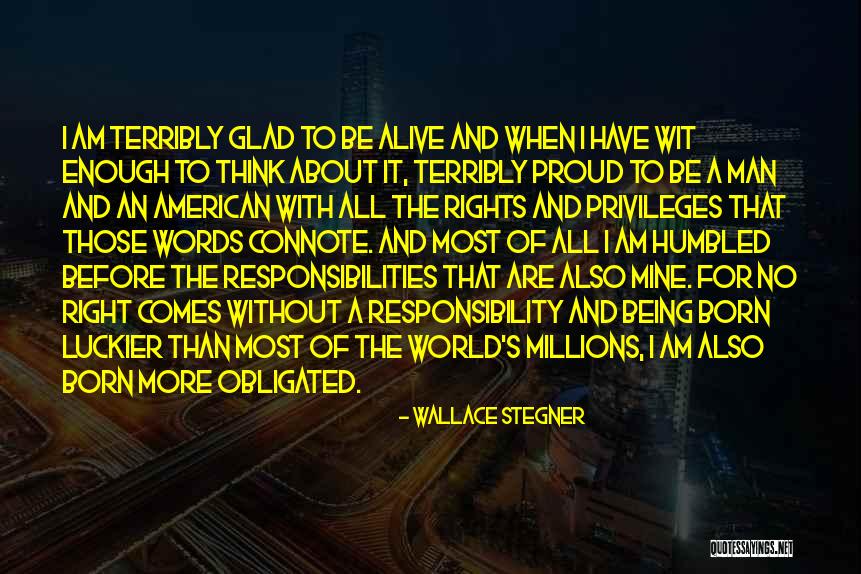 Being Proud To Be An American Quotes By Wallace Stegner