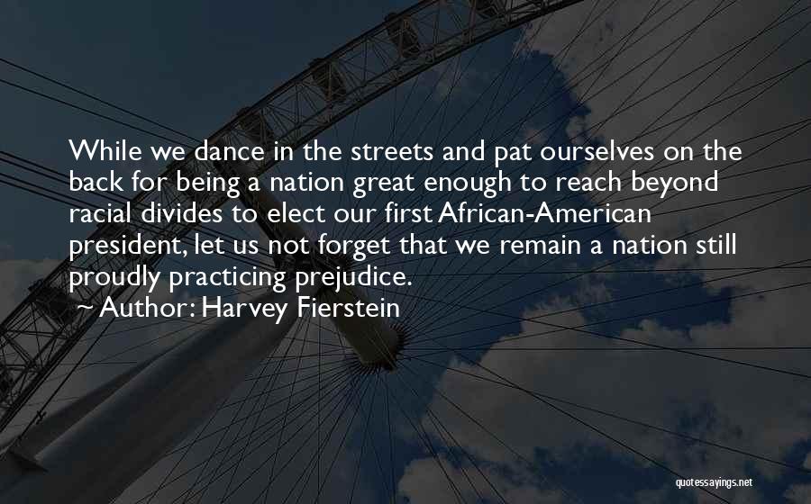 Being Proudly African Quotes By Harvey Fierstein