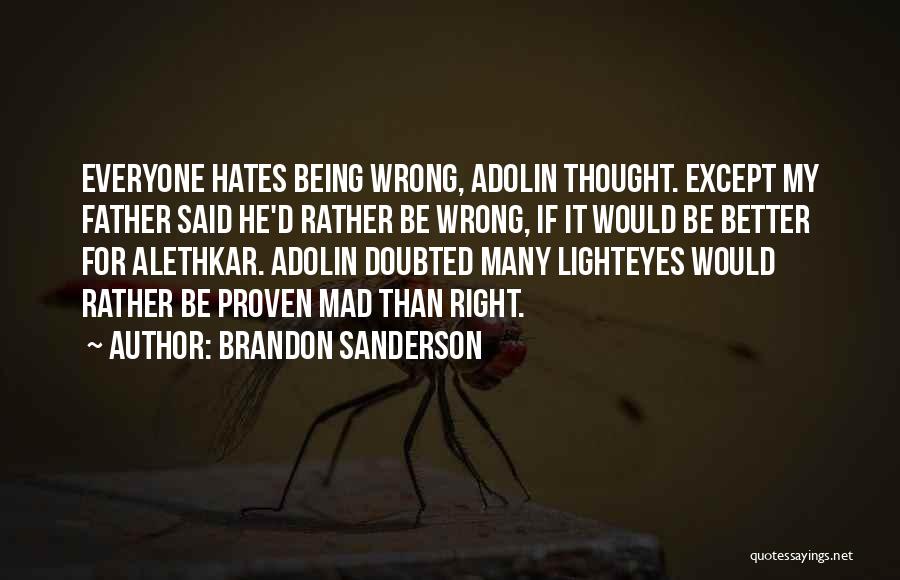 Being Proven Wrong Quotes By Brandon Sanderson