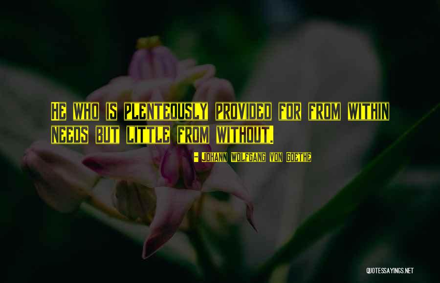 Being Provided For Quotes By Johann Wolfgang Von Goethe Being Provided For Quotes By Johann Wolfgang Von Goethe