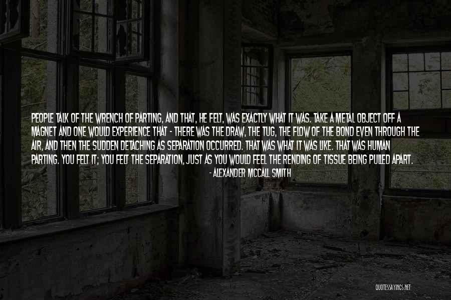 Being Pulled Quotes By Alexander McCall Smith Being Pulled Quotes By Alexander McCall Smith