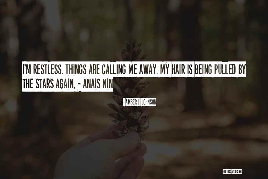 Being Pulled Quotes By Amber L. Johnson Being Pulled Quotes By Amber L. Johnson