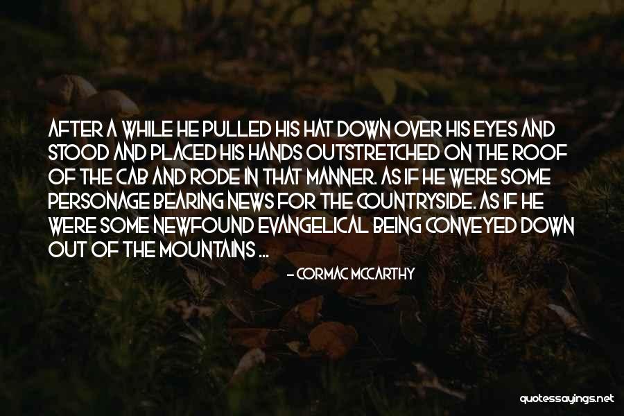 Being Pulled Quotes By Cormac McCarthy Being Pulled Quotes By Cormac McCarthy
