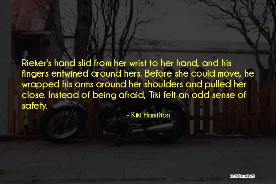 Being Pulled Quotes By Kiki Hamilton Being Pulled Quotes By Kiki Hamilton