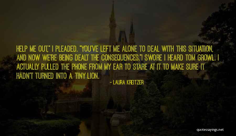 Being Pulled Quotes By Laura Kreitzer Being Pulled Quotes By Laura Kreitzer