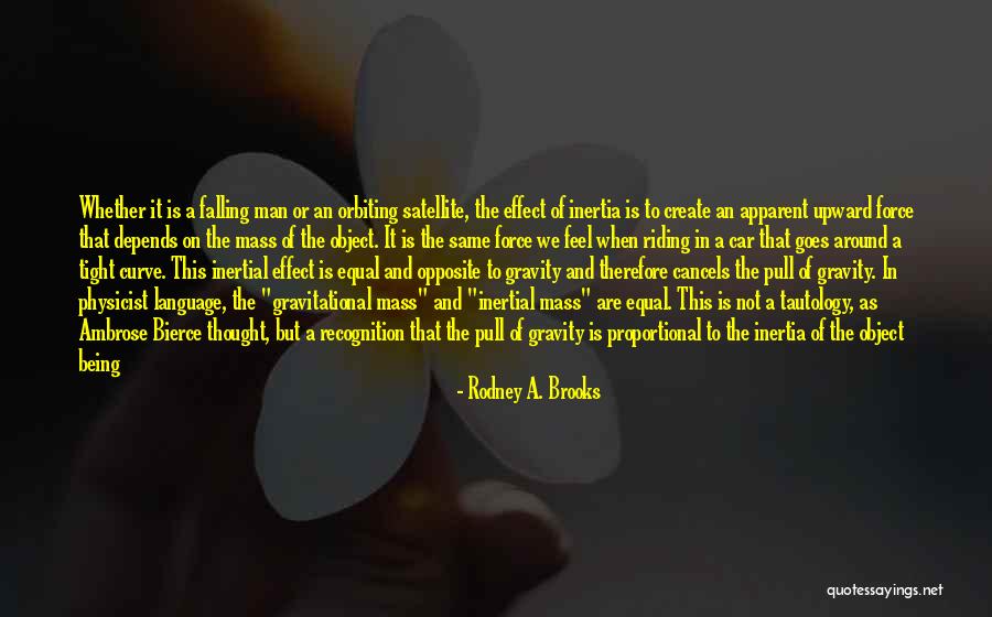 Being Pulled Quotes By Rodney A. Brooks Being Pulled Quotes By Rodney A. Brooks