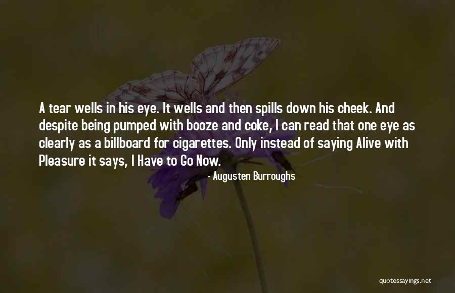 Being Pumped Up Quotes By Augusten Burroughs Being Pumped Up Quotes By Augusten Burroughs