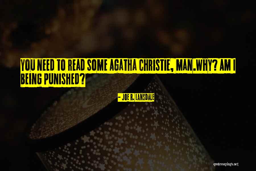 Being Punished For Your Past Quotes By Joe R. Lansdale Being Punished For Your Past Quotes By Joe R. Lansdale