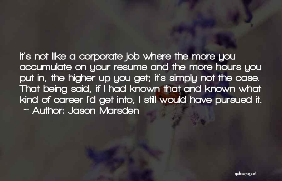 Being Pursued Quotes By Jason Marsden