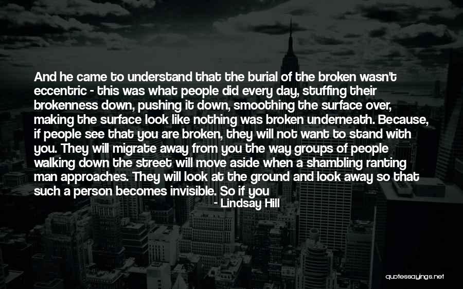 Being Pushed Down Quotes By Lindsay Hill Being Pushed Down Quotes By Lindsay Hill