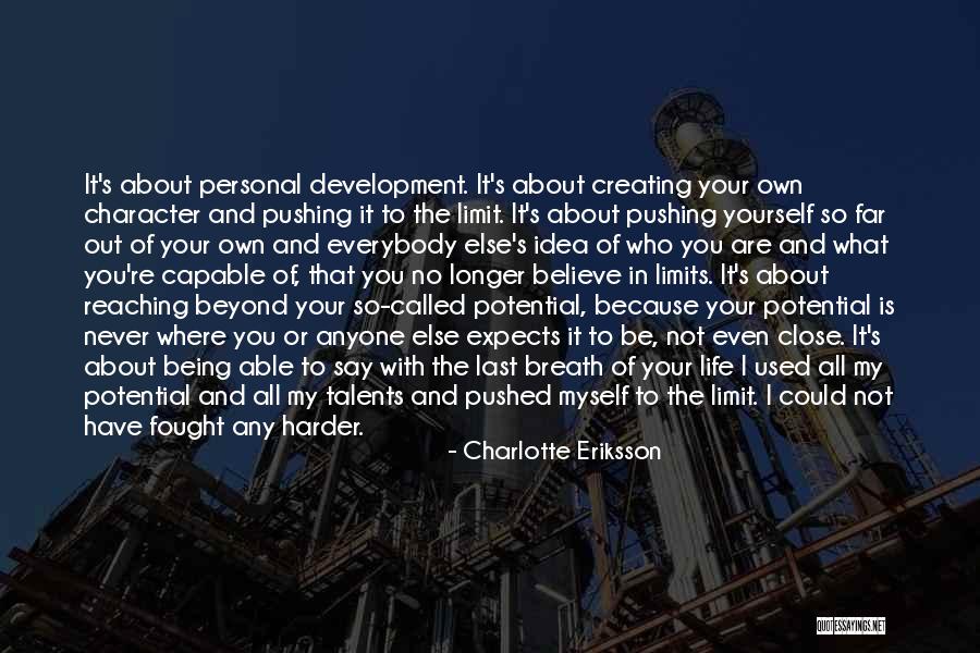 Being Pushed To The Limit Quotes By Charlotte Eriksson Being Pushed To The Limit Quotes By Charlotte Eriksson