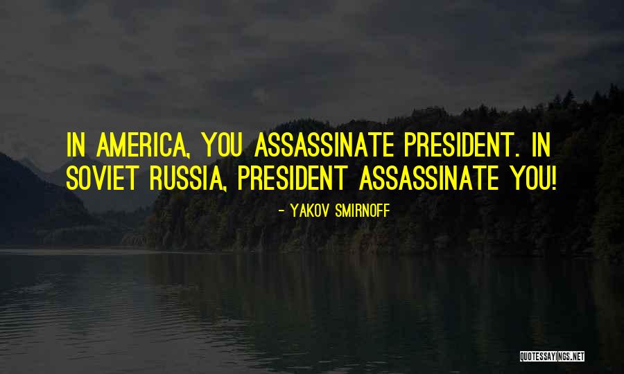 Being Put On A Pedestal Quotes By Yakov Smirnoff Being Put On A Pedestal Quotes By Yakov Smirnoff