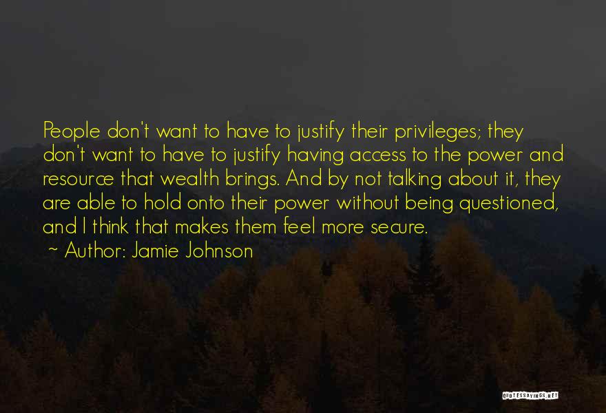 Being Questioned Quotes By Jamie Johnson