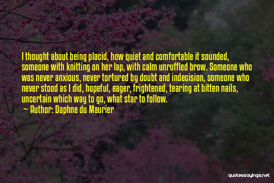 Being Quiet And Calm Quotes By Daphne Du Maurier