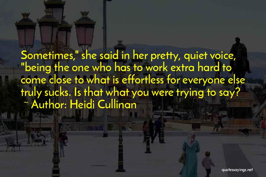 Being Quiet At Work Quotes By Heidi Cullinan