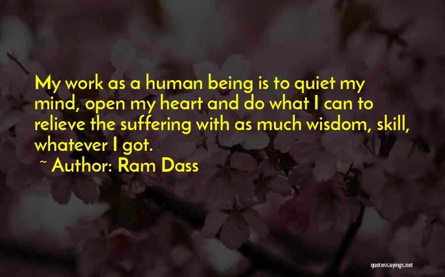 Being Quiet At Work Quotes By Ram Dass