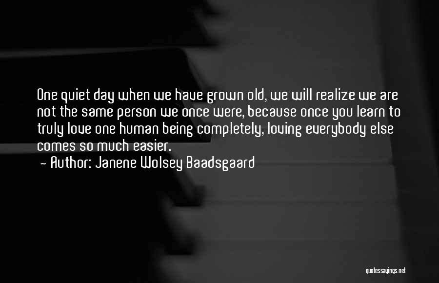 Being Quiet Love Quotes By Janene Wolsey Baadsgaard