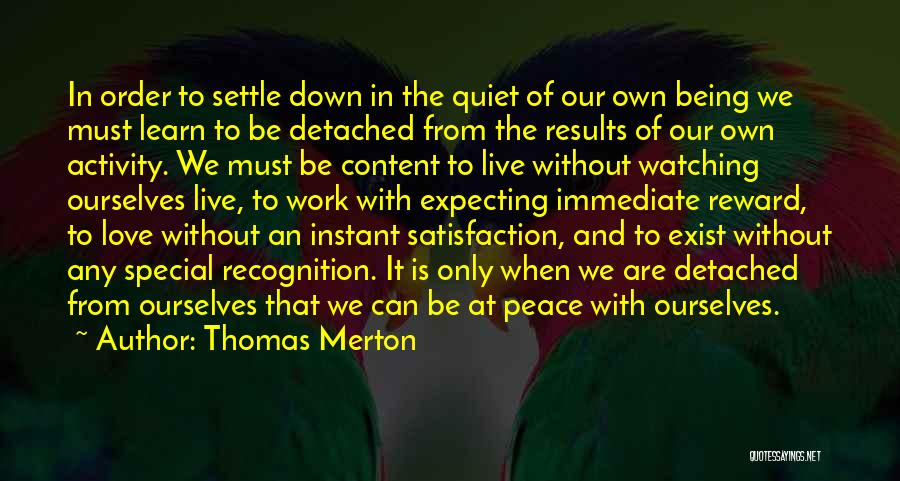 Being Quiet Love Quotes By Thomas Merton