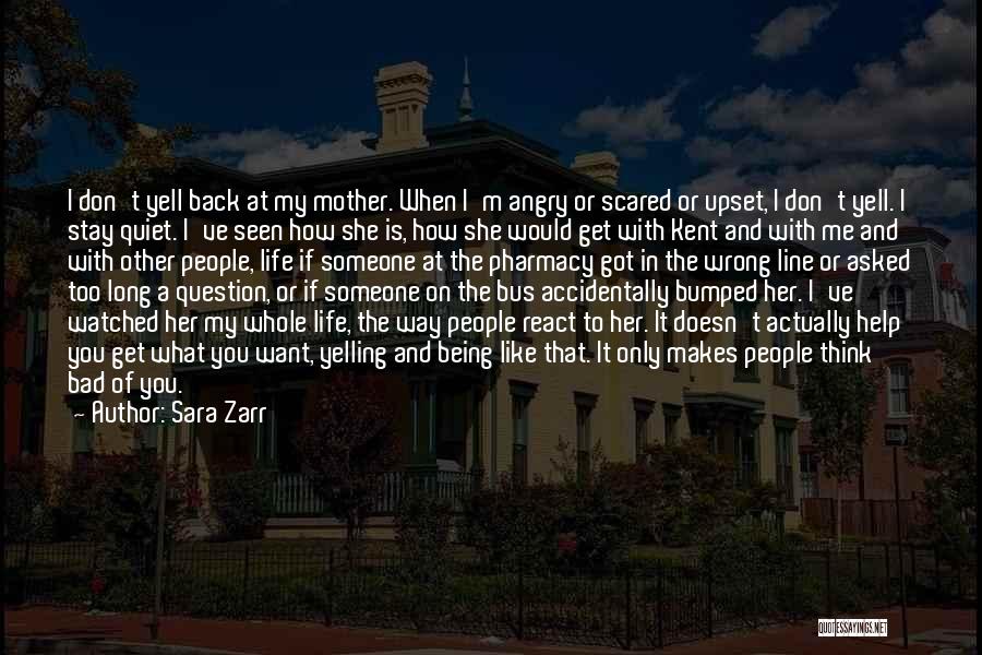 Being Quiet When Angry Quotes By Sara Zarr